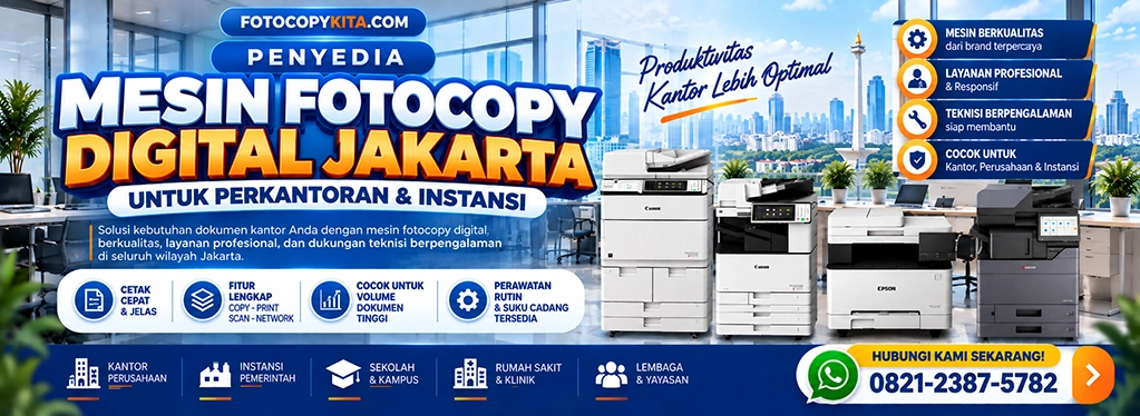Penyedia Mesin Fotocopy Digital Jakarta untuk Perkantoran & Instansi